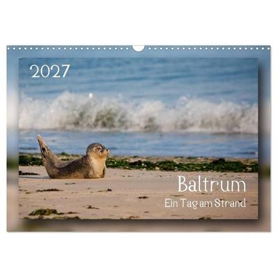 Baltrum - Ein Tag am Strand (Wandkalender 2027 DIN A3 quer), CALVENDO Monatskalender