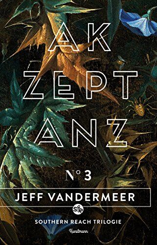 Jeff VanderMeer - Akzeptanz: Buch 3 der Southern-Reach Trilogie - Preis vom 06.10.2026 07:26:00 h