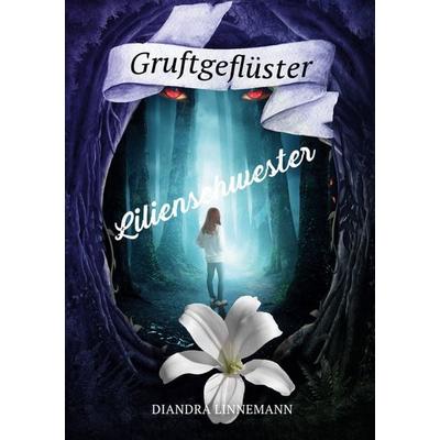 Lilienschwester, Taschenbuch von Diandra Linnemann, BoD – Books on Demand, 978-3-7543-1165-3