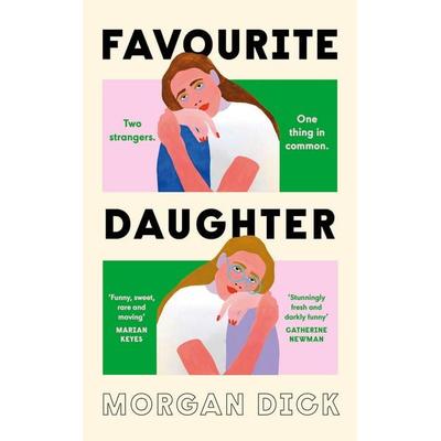 Favourite Daughter, Taschenbuch von Morgan Dick, Penguin Books Ltd, 978-0-241-74077-4