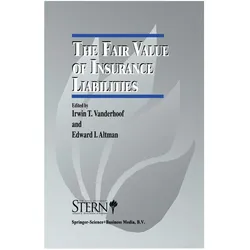 The Fair Value of Insurance Liabilities, Fachbücher von Irwin T. Vanderhoof, Edward Altman, T Vanderhoof, Irwin/Altman