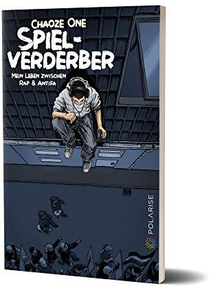 Chaoze One - Spielverderber: Mein Leben zwischen Rap & Antifa - Preis vom 02.10.2026 23:42:20 h