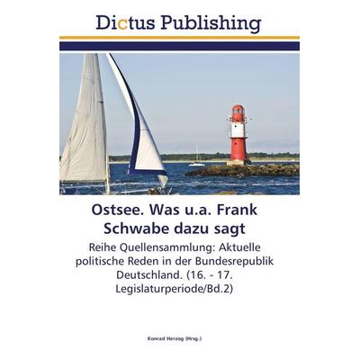 Ostsee. Was u.a. Frank Schwabe dazu sagt, Taschenbuch von , Dictus Publishing, 978-3-8454-6591-3
