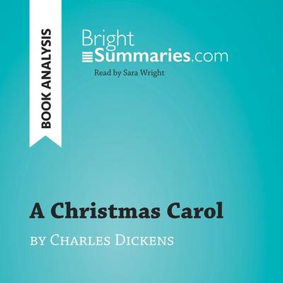 A Christmas Carol by Charles Dickens (Book Analysis) - Bright Summaries, Audio, 9782808034777