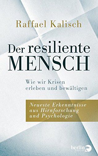 Raffael Kalisch - Der resiliente Mensch: Wie wir Krisen erleben und bewältigen - Preis vom 17.10.2026 19:25:27 h