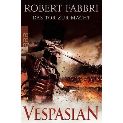 Vespasian. Das Tor zur Macht, Taschenbuch von Robert Fabbri, Rowohlt Taschenbuch, 978-3-499-27513-5