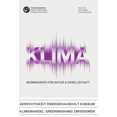 Klima - Seismograph für Gesellschaft & Gesundheit, Taschenbuch von Symposion Dürnstein, Tredition, 978-3-347-73370-1