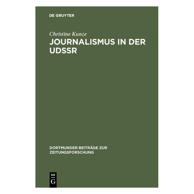 De Gruyter Kunze:Journalismus in der UdSSR (67980770)