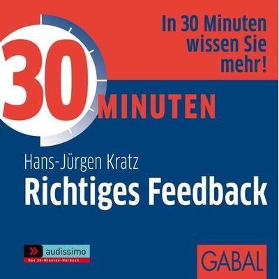 30 Minuten Richtiges Feedback - Hans J. Kratz, Audio, 9783862002764