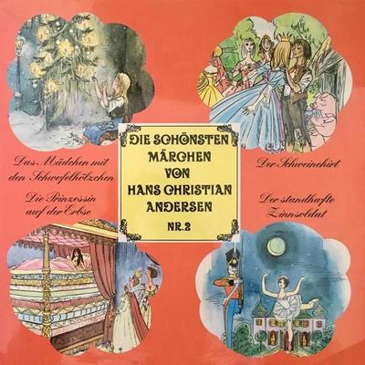 Das Mädchen mit den Schwefelhölzern / Der Schweinehirt / Die Prinzessin auf der Erbse / Der standhafte Zinnsoldat - Hans Christian Andersen,Anke