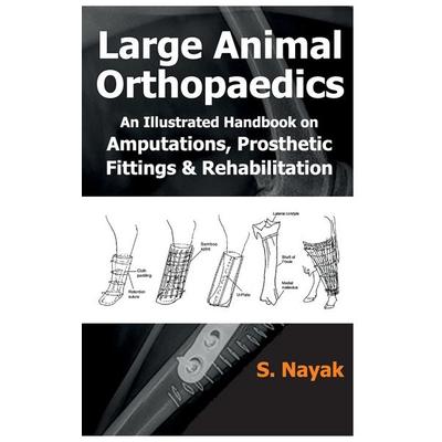 Large Animal Orthopaedics, Gebundene Ausgabe von Sadananda Nayak, New India Publishing Agency - NIPA, 978-93-89130-25-6