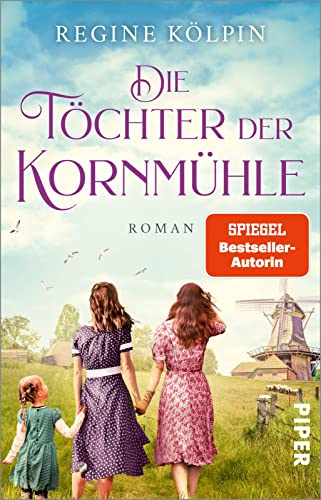 Regine Kölpin - Die Töchter der Kornmühle: Roman Gefühlvoller Nordsee-Roman - Preis vom 15.10.2026 23:06:25 h