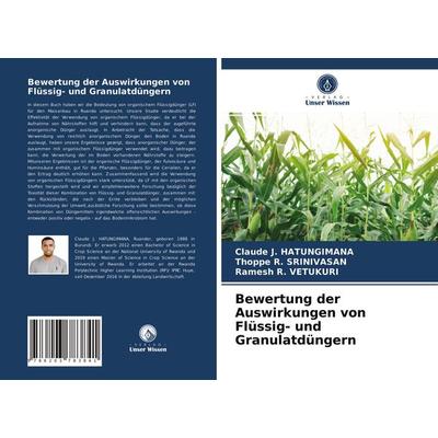 Bewertung der Auswirkungen von Flüssig- und Granulatdüngern, Taschenbuch von Claude J. Hatungimana,Thoppe R. Srinivasan,Ramesh R. Vetukuri, Verlag