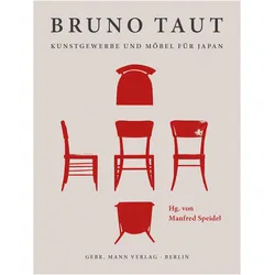 Bruno Taut. Kunstgewerbe und Möbel für Japan, Fachbücher von Manfred Speidel