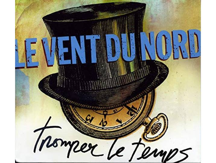 Le Vent Du Nord - Tromper Le Temps