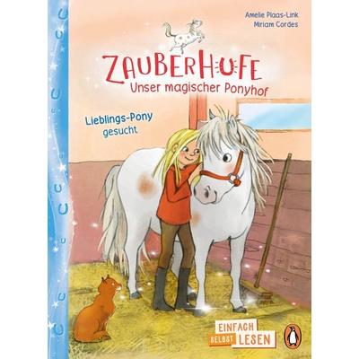 Zauberhufe – Unser magischer Ponyhof – Lieblings-Pony gesucht, Gebundene Ausgabe von Amelie Plaas-Link, Penguin Junior, 978-3-328-30256-8