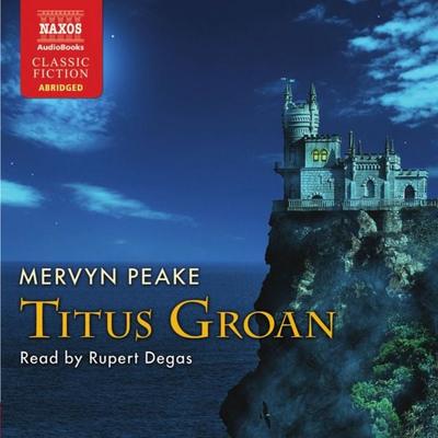 Titus Groan (Abridged) - Mervyn Peake, Audio, 4057664034960