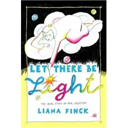 Let There Be Light, Belletristik von Liana Finck