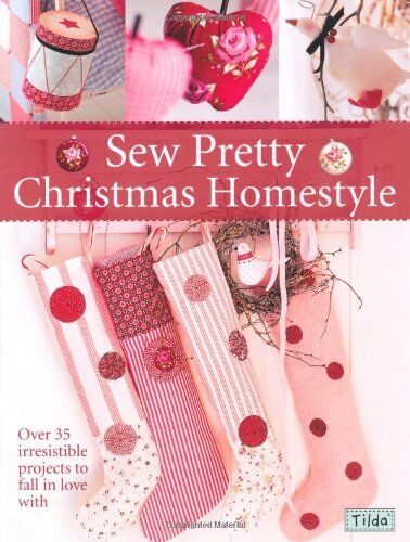 Tone Finnanger - Sew Pretty Christmas Homestyle: Over 35 Irresistible Projects to Fall in Love with - Preis vom 15.10.2026 23:06:25 h