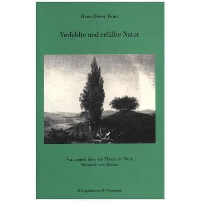 Verfehlte und erfüllte Natur, Taschenbuch von Hans D. Fronz, Königshausen u. Neumann, 978-3-8260-1725-4