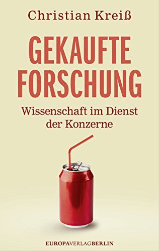 Christian Kreiß - Gekaufte Forschung: Wissenschaft im Dienst der Konzerne - Preis vom 09.10.2026 07:28:09 h
