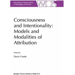 Consciousness and Intentionality: Models and Modalities of Attribution, Sachbücher