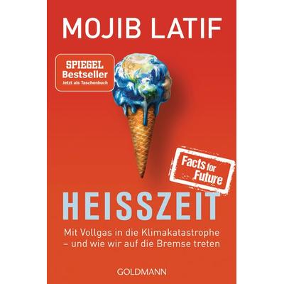HEISSZEIT, Taschenbuch von Mojib Latif, Goldmann, 978-3-442-14283-5