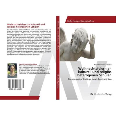 Weihnachtsfeiern an kulturell und religiös heterogenen Schulen, Taschenbuch von Rahel Schweiter Cacciabue, AV Akademikerverlag, 978-3-639-46783-3