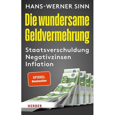 Die wundersame Geldvermehrung, Gebundene Ausgabe von Hans Werner Sinn, Herder