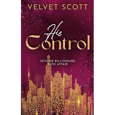 His Control, Taschenbuch von Velvet Scott, BoD - Books on Demand, 978-3-695-13509-7
