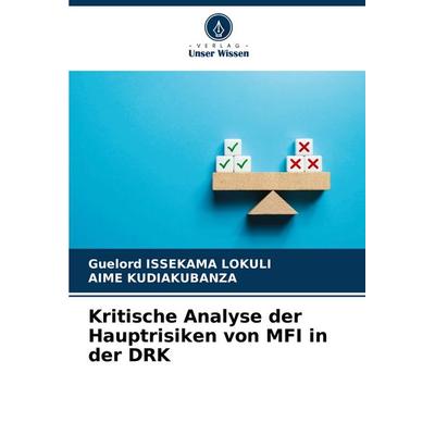 Kritische Analyse der Hauptrisiken von MFI in der DRK, Taschenbuch von Guelord Issekama Lokuli,Aime Kudiakubanza, Verlag Unser Wissen,