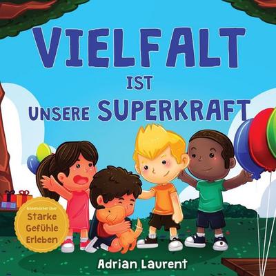 Vielfalt ist unsere Superkraft, Taschenbuch von Adrian Laurent, Bradem Limited, 978-1-991096-15-9