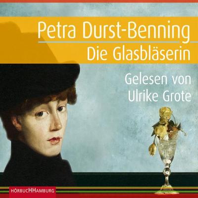 Die Glasbläserin - Petra Durst Benning, Audio, 9783844901863