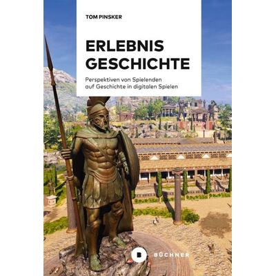 Erlebnis Geschichte, Gebundene Ausgabe von Tom Pinsker, Büchner, 978-3-96317-449-0