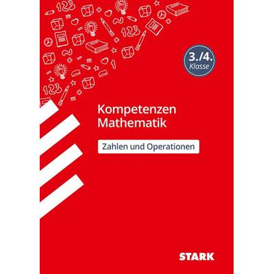 STARK Kompetenzen Mathematik 3./4. Klasse - Zahlen und Operationen, Taschenbuch von Christine Brüning, Stark Verlag GmbH, 978-3-8490-3328-6