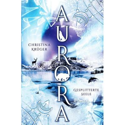 Aurora - gesplitterte Seele, Taschenbuch von Christina Krüger, Epubli, 978-3-7584-0493-1