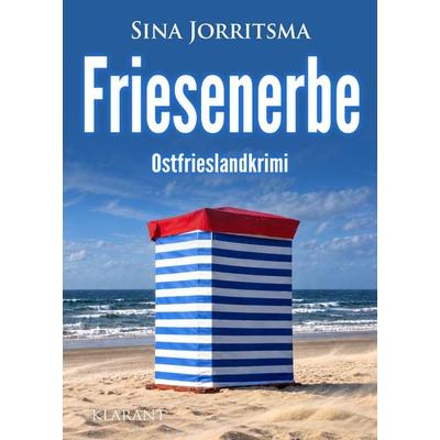 Friesenerbe. Ostfrieslandkrimi - Borkum Krimi - Nordseekrimi, Taschenbuch von Sina Jorritsma, Klarant, 978-3-689-75737-3
