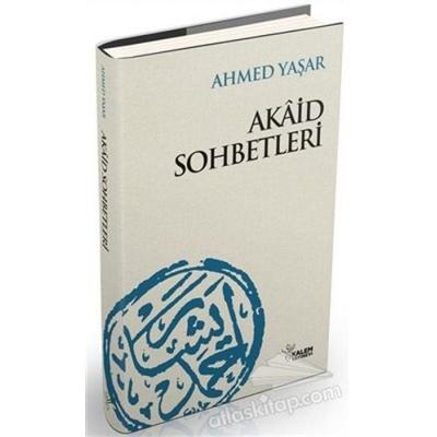 Akaid Sohbetleri, Taschenbuch von Ahmed Yasar, Kalem Yayinevi, 978-975-8907-14-4
