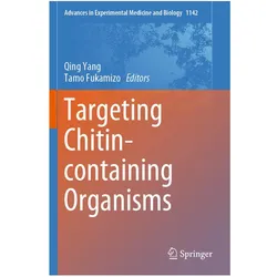 Targeting Chitin-containing Organisms, Fachbücher von Qing Yang, Tamo Fukamizo