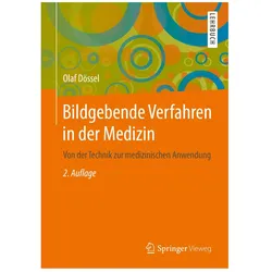 Bildgebende Verfahren in der Medizin, Fachbücher von Olaf Dössel