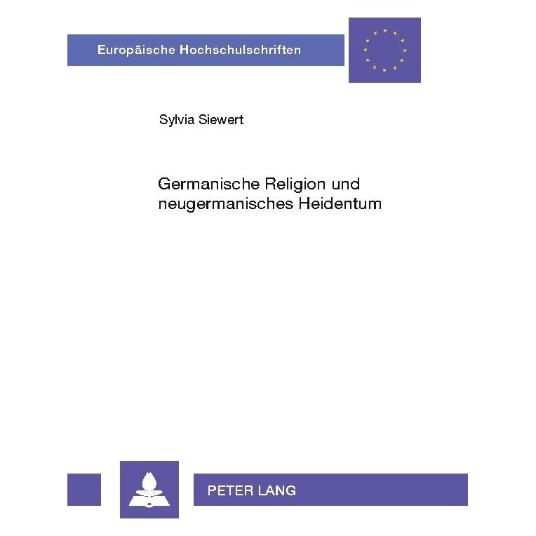 Peter Lang 'Germanische Religion' und neugermanisches Heidentum (Deutsch, Softcover, Sylvia Paetzold-Siewert) (56024992)