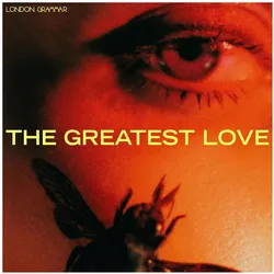 Columbia International, Schallplatten, Greatest Love (London Grammar)