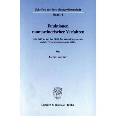 Funktionen raumordnerischer Verfahren., Taschenbuch von Gerd Lautner, Duncker & Humblot, 978-3-428-09779-1