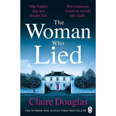 The Woman Who Lied, Taschenbuch von Claire Douglas, Penguin Books Ltd