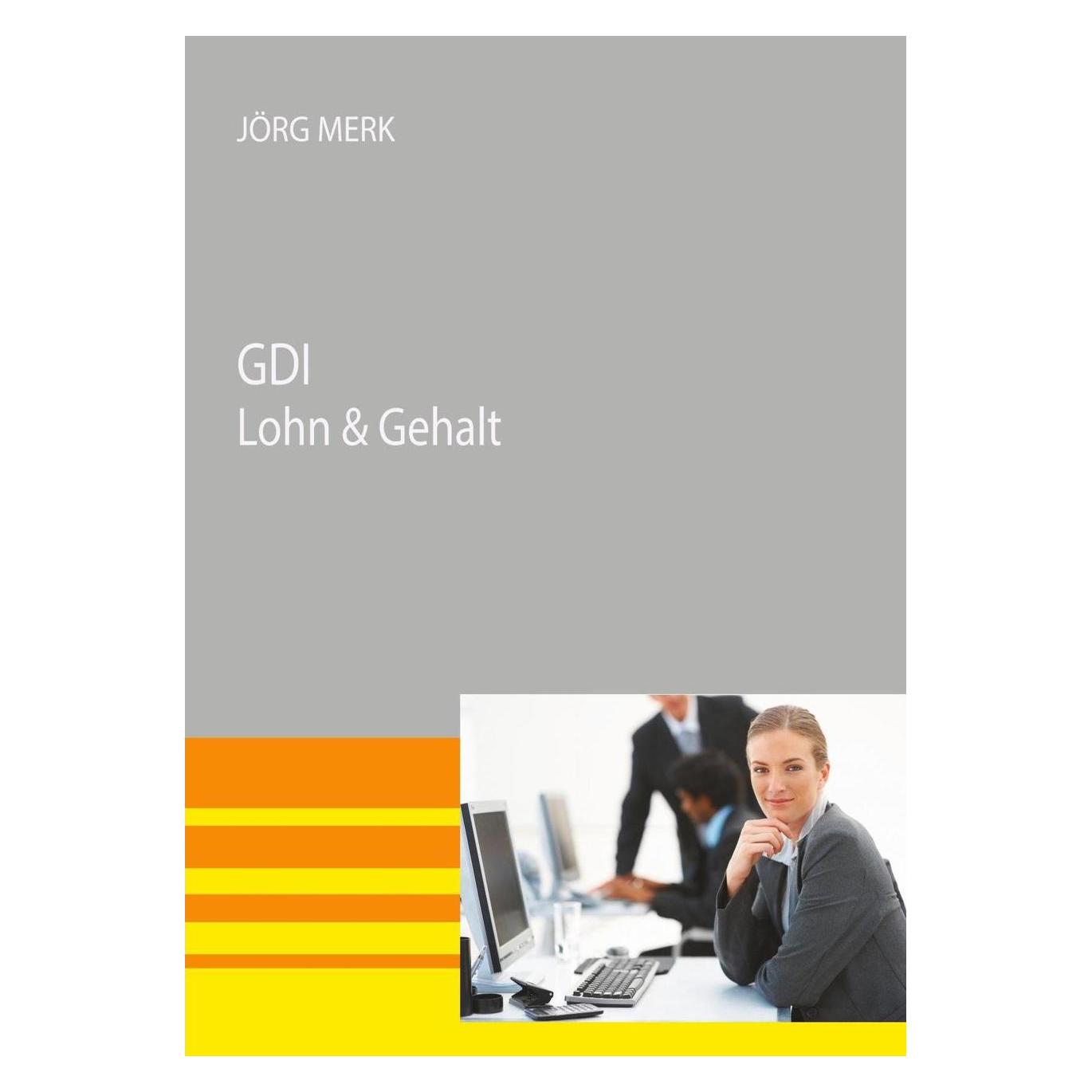 New Earth Publishing GDI Lohn & Gehalt (Deutsch, Softcover, Jörg Merk) (7881495)