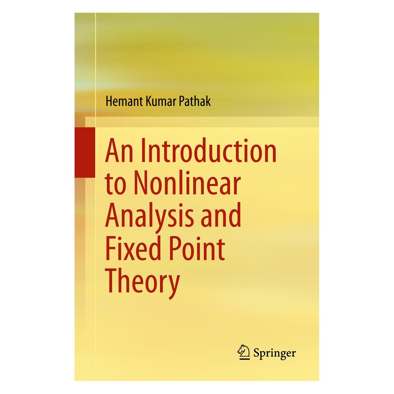 Springer An Introduction to Nonlinear Analysis and Fixed Point Theory (Englisch, Hardcover, Hemant Kumar Pathak) (9789811088650)