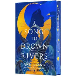 A Song to Drown Rivers, Belletristik von Ann Liang