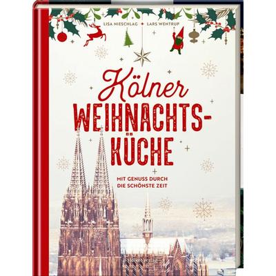 Kölner Weihnachtsküche, Gebundene Ausgabe von Lisa Nieschlag,Lars Wentrup, Hölker Verlag, 978-3-88117-283-7