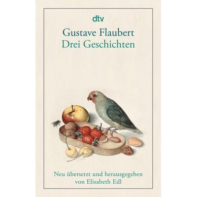 Drei Geschichten, Taschenbuch von Gustave Flaubert, dtv, 978-3-423-14695-1