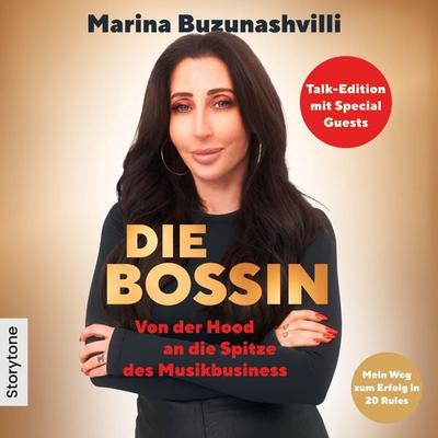 Die Bossin - Talk Edition mit Special Guests - Marina Buzunashvilli,Nina Sternburg, Audio, 9783982626963